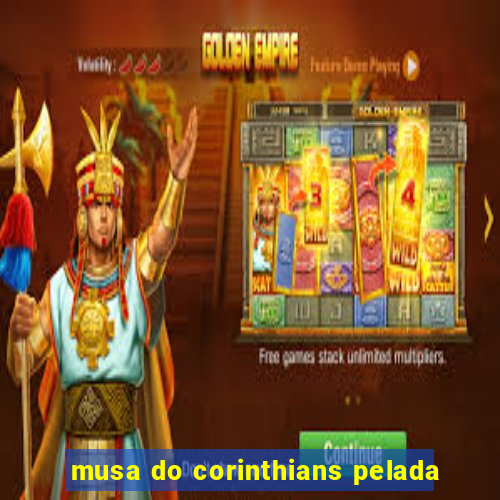 musa do corinthians pelada